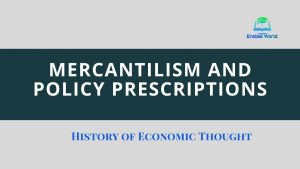 Mercantilism and Policy Prescriptions