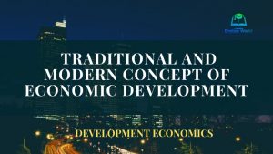 The traditional and modern concept of economic development