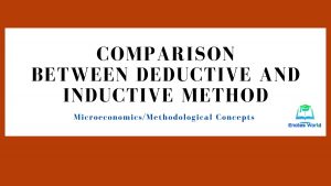 Comparison between Deductive and Inductive Method