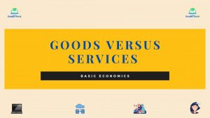 Difference between Goods and Services/Goods versus Services