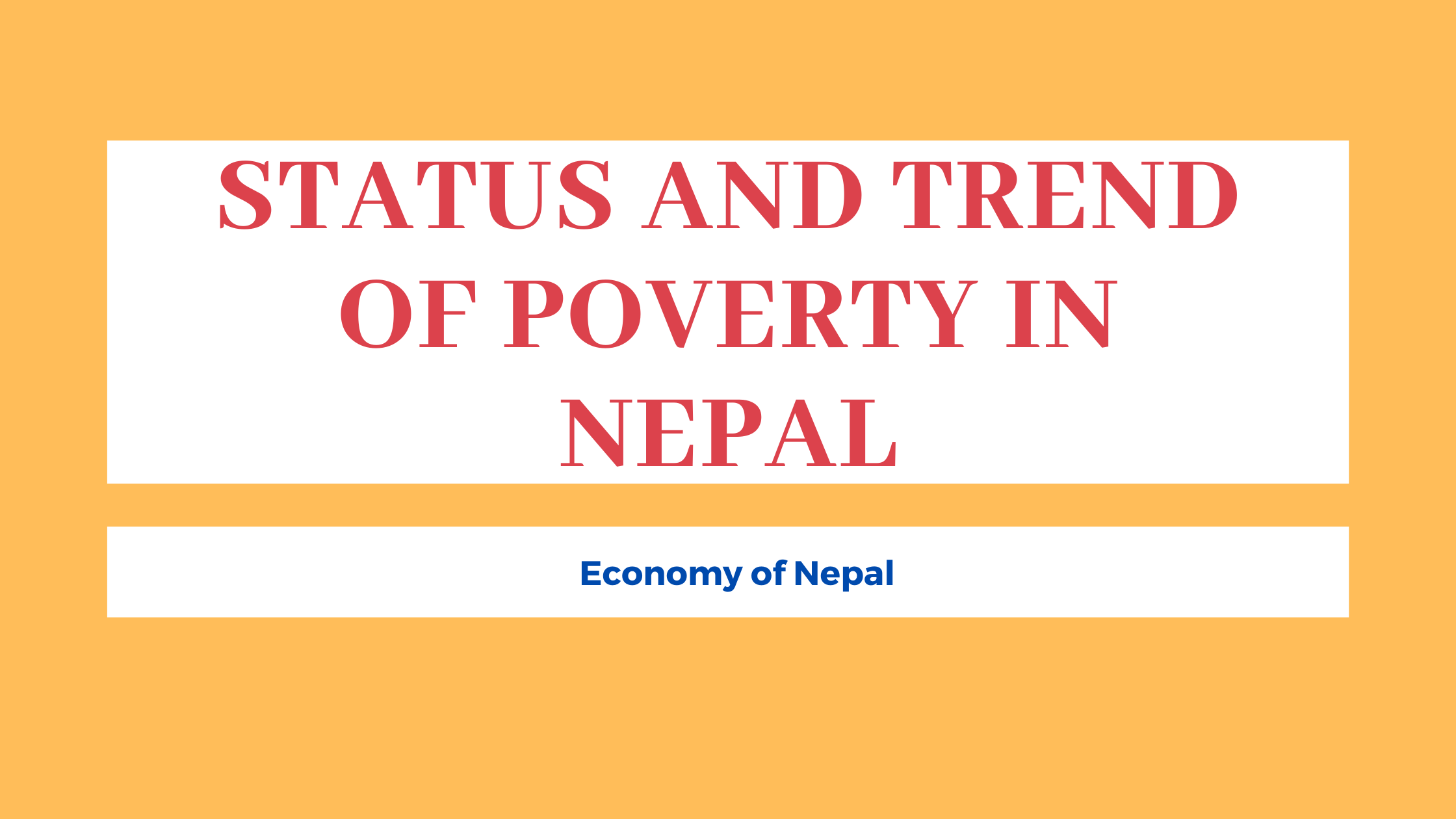 Status and Trend of Poverty in NepalNepalese Economy