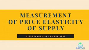 Measurement of Price Elasticity of Supply