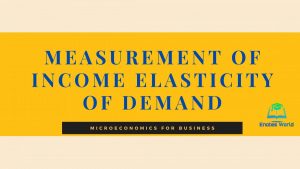 Measurement of Income Elasticity of Demand