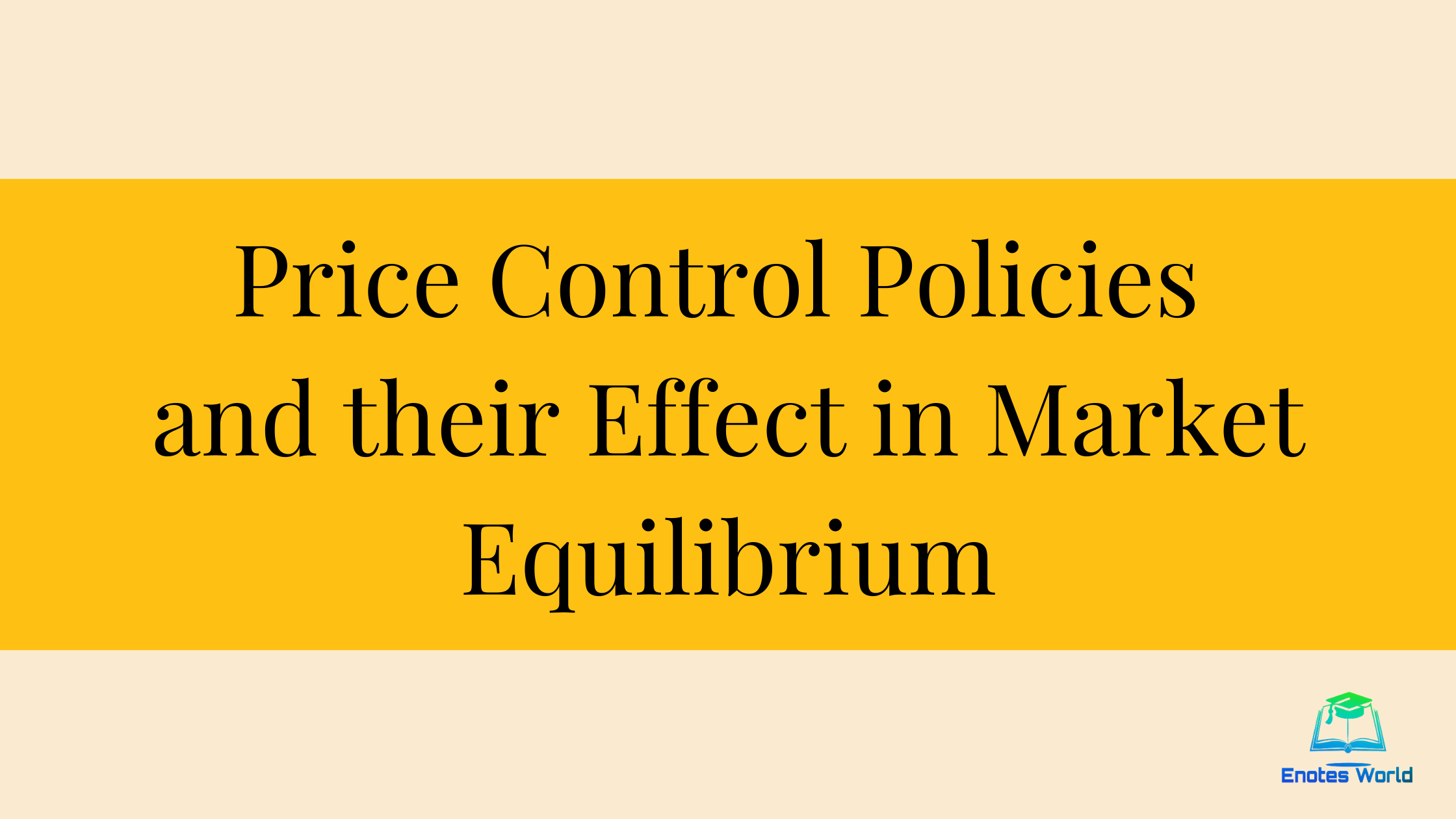 Price Control Policies and their Effect in Market Equilibrium