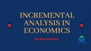 Incremental Analysis in Economics