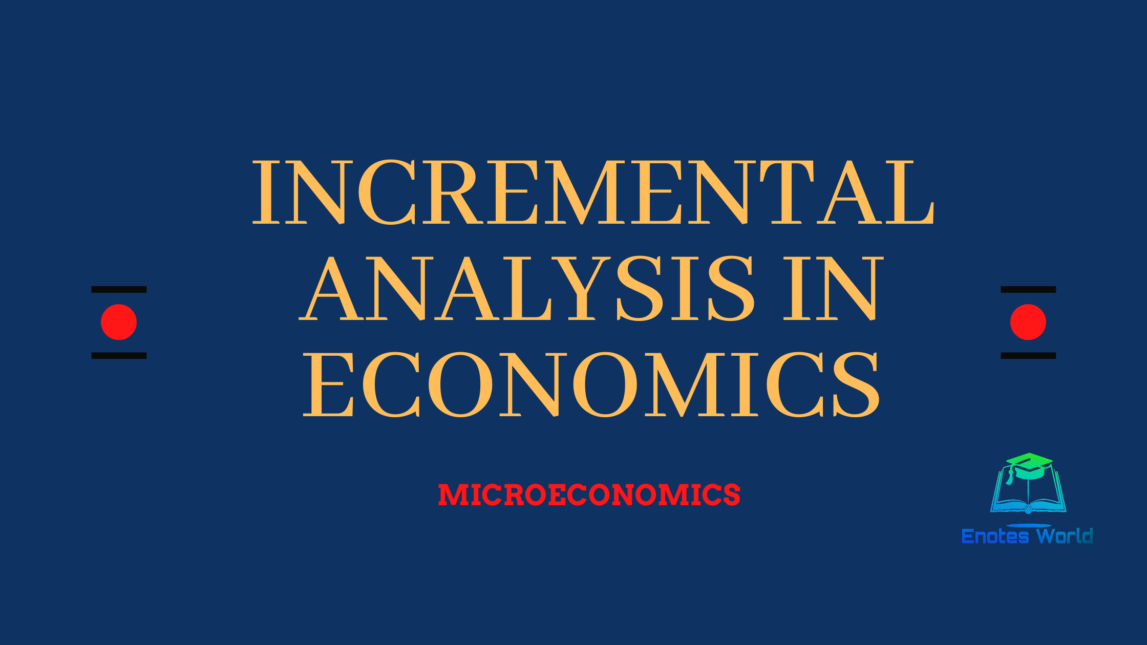 incremental-analysis-in-economics-use-of-incremental-anslysis