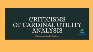 Criticisms of Cardinal Utility Analysis