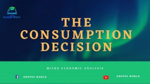 The Consumption Decision