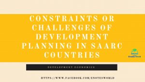 Constraints or Challenges of Development Planning in SAARC Countries
