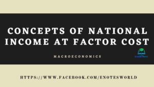 Concepts of National Income at Factor COST