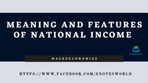 Meaning and Features of National Income