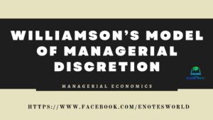 Williamson's Model of Managerial Discretion