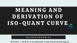Meaning and Derivation of Iso-quant Curve