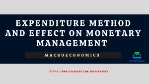 Expenditure Method and Effect on Monetary Management